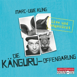 Sesli kitap Die Känguru-Offenbarung - Live und ungekürzt (Teil 3)  - yazar Marc-Uwe Kling   - seslendiren Marc-Uwe Kling