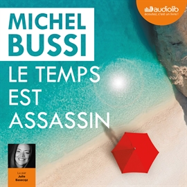 Sesli kitap Le temps est assassin  - yazar Michel Bussi   - seslendiren Julie Basecqz