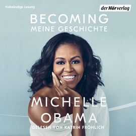 Sesli kitap BECOMING  - yazar Michelle Obama   - seslendiren Katrin Fröhlich