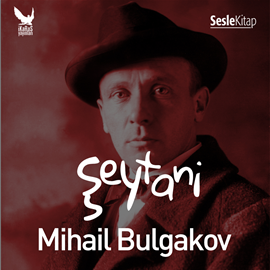 Sesli kitap Şeytani  - yazar Mihail Bulgakov   - seslendiren İsmet Numanoğlu
