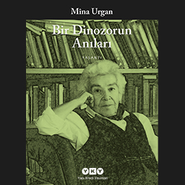 Sesli kitap Bir Dinozorun Anıları  - yazar Mina Urgan   - seslendiren Başak Özel