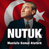 Sesli kitap Nutuk  - yazar Mustafa Kemal Atatürk   - seslendiren Yaşar Karakulak