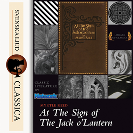 Sesli kitap At The Sign of The Jack O'Lantern  - yazar Myrtle Reed   - seslendiren Daryl Wor