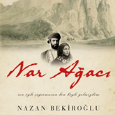 Sesli kitap Nar Ağacı  - yazar Nazan Bekiroğlu   - seslendiren Armağan Tezcan