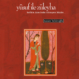 Sesli kitap Yusuf ile Züleyha  - yazar Nazan Bekiroğlu   - seslendiren Selenay Taner