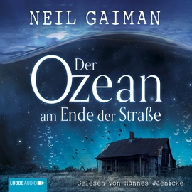 Sesli kitap Der Ozean am Ende der Straße  - yazar Neil Gaiman   - seslendiren Hannes Jaenicke