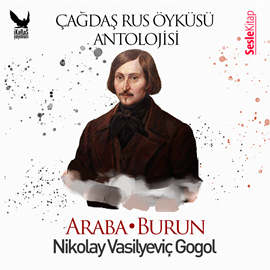 Sesli kitap Çağdaş Rus Öyküleri - Araba, Burun  - yazar Nikolay Vasilyeviç Gogol   - seslendiren Mehmet Atay