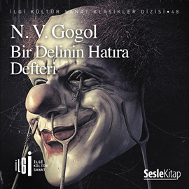 Sesli kitap Bir Delinin Hatıra Defteri  - yazar Nikolay Vasilyeviç Gogol   - seslendiren İsmet Numanoğlu