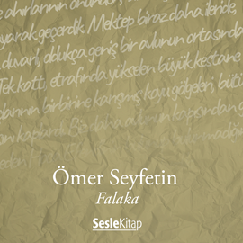 Sesli kitap Falaka  - yazar Ömer Seyfettin   - seslendiren Mehmet Atay