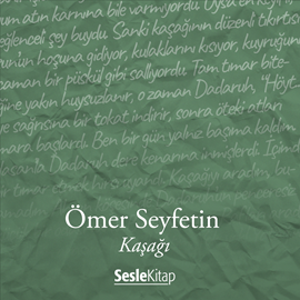 Sesli kitap Kaşağı  - yazar Ömer Seyfettin   - seslendiren Mehmet Atay