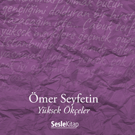 Sesli kitap Yüksek Ökçeler  - yazar Ömer Seyfettin   - seslendiren Mehmet Atay