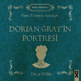 Sesli kitap Dorian Gray'in Portresi  - yazar Oscar Wilde   - seslendiren Yiğit Vatansever