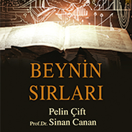 Sesli kitap Beynin Sırları  - yazar Pelin Çift;Sinan Canan   - seslendiren Berna Atalay