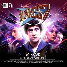 Sesli kitap Blake's 7 - The Classic Adventures 1-4: Mirror  - yazar Peter Anghelides   - seslendiren seslendirmenler topluluğu