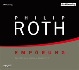 Sesli kitap Empörung  - yazar Philip Roth   - seslendiren Joachim Schönfeld