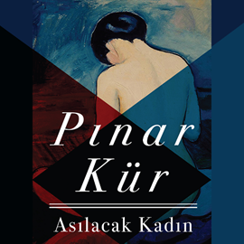 Sesli kitap Asılacak Kadın  - yazar Pınar Kür   - seslendiren Bedia Ener Öztep