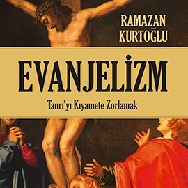 Sesli kitap Evanjelizm  - yazar Ramazan Kurtoğlu   - seslendiren Öykü Şeker