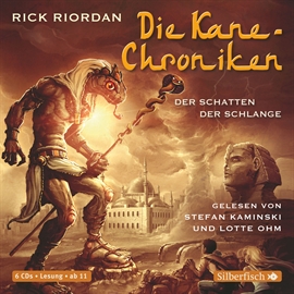Sesli kitap Die Kane-Chroniken, Folge 3: Der Schatten der Schlange  - yazar Rick Riordan   - seslendiren seslendirmenler topluluğu