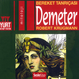 Sesli kitap Bereket Tanrıçası: Demeter  - yazar Robert Krugmann   - seslendiren Berna Konur