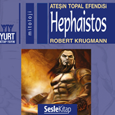 Sesli kitap Ateşin Topal Efendisi: Hephaistos  - yazar Robert Krugmann   - seslendiren İsmet Numanoğlu