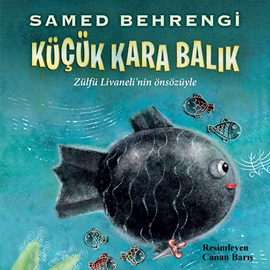 Sesli kitap Küçük Kara Balık  - yazar Samed Behrengi   - seslendiren Korel Cezayirli