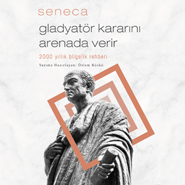 Sesli kitap Gladyatör Kararını Arenada Verir  - yazar Seneca   - seslendiren Fatih Gülnar