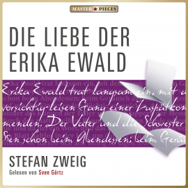 Sesli kitap Die Liebe der Erika Ewald  - yazar Stefan Zweig   - seslendiren Sven Görtz