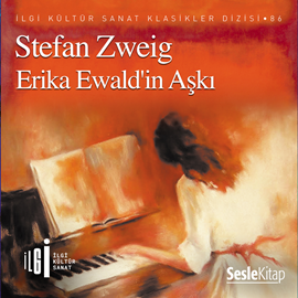 Sesli kitap Erika Ewald'in Aşkı  - yazar Stefan Zweig   - seslendiren Emel Karahisarlı