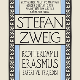 Sesli kitap Rotterdamlı Erasmus  - yazar Stefan Zweig   - seslendiren Yasemin Baş