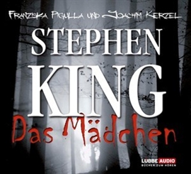 Sesli kitap Das Mädchen  - yazar Stephen King   - seslendiren Joachim Kerzel