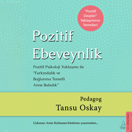 Sesli kitap Pozitif Ebeveynlik  - yazar Tansu Oskay   - seslendiren Armağan Tezcan