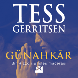 Sesli kitap Günahkar  - yazar Tess Gerritsen   - seslendiren Erdem Akakçe