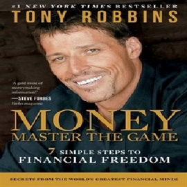 Sesli kitap MONEY Master the Game  - yazar Tony Robbins   - seslendiren seslendirmenler topluluğu