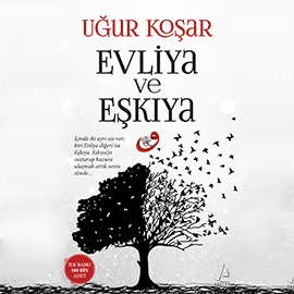 Sesli kitap Evliya ve Eşkıya  - yazar Uğur Koşar   - seslendiren Sedat Beriş