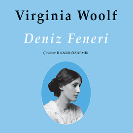 Sesli kitap Deniz Feneri  - yazar Virginia Woolf   - seslendiren Ekrem Tamer