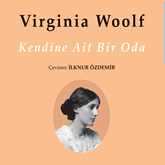 Sesli kitap Kendine Ait Bir Oda  - yazar Virginia Woolf   - seslendiren Özgür Varul