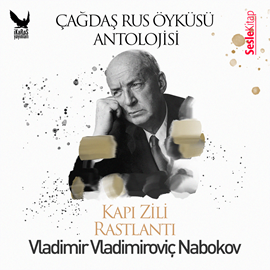 Sesli kitap Çağdaş Rus Öyküleri - Kapı Zili, Rastlantı  - yazar Vladimir Vladimiroviç Nabokov   - seslendiren Mehmet Atay