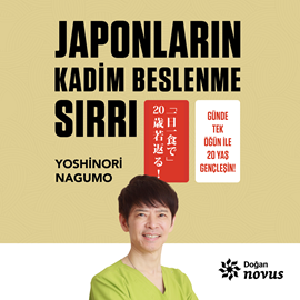 Sesli kitap Japonların Kadim Beslenme Sırrı  - yazar Yoshinori Nagumo   - seslendiren Tolga Korkut