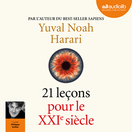 Sesli kitap 21 leçons pour le XXIe siècle  - yazar Yuval Noah Harari   - seslendiren Philippe Sollier