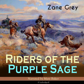 Sesli kitap Riders of the Purple Sage  - yazar Zane Grey   - seslendiren Mary Baker