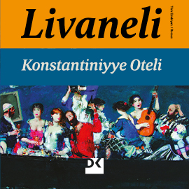Sesli kitap Konstantiniyye Oteli  - yazar Zülfü Livaneli   - seslendiren Fatih Özkul
