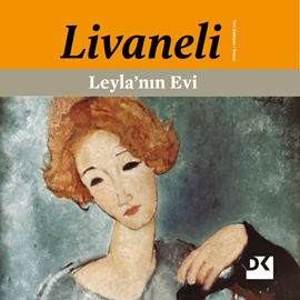 Sesli kitap Leyla'nın Evi  - yazar Zülfü Livaneli   - seslendiren Füsun Ünsal
